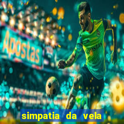 simpatia da vela para afastar rival